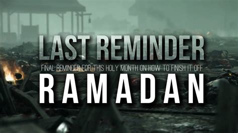 How To Finish Off Ramadan? | About Islam