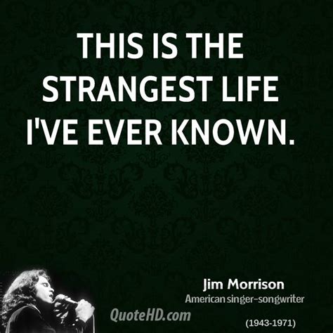 From Jim Morrison Quotes About Life. QuotesGram