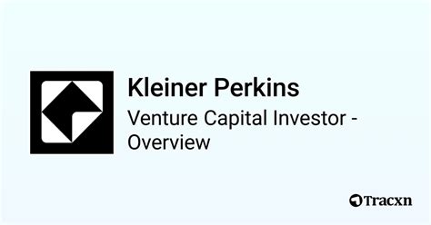 Kleiner Perkins - Investor Profile, Portfolio & Team - Tracxn