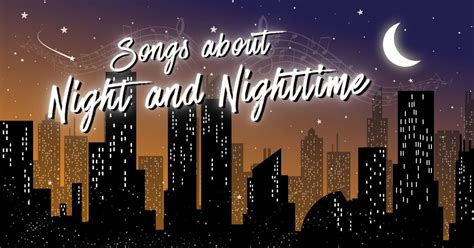 31 Best Songs About Night & Nighttime - Music Grotto