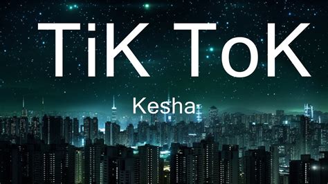 Kesha - TiK ToK (Lyrics) | Best Vibing Music - YouTube