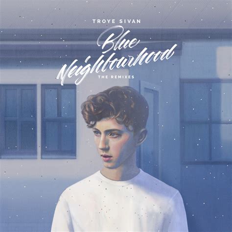 Troye Sivan - Blue Neighbourhood | iHeart