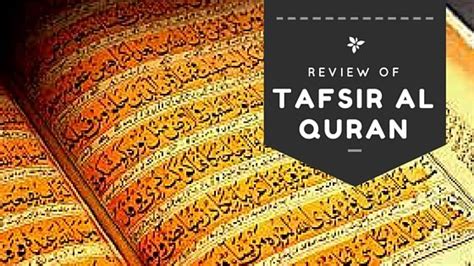 Tafsir Al quran in English:A review of different Quran Tafsir