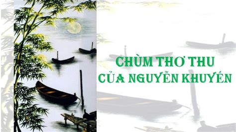 CHÙM THƠ THU CỦA NGUYỄN KHUYẾN - YouTube