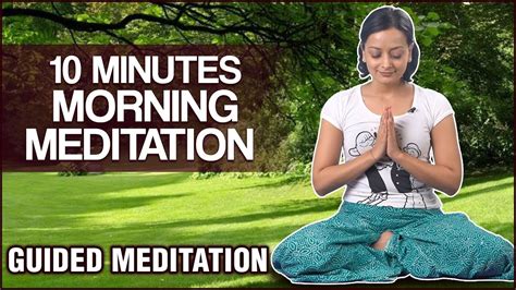 10 Minutes Morning Meditation | Start Your Day Right By Meditating ...