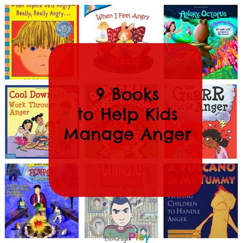 9 Books to help kids manage their anger — Encourage Play