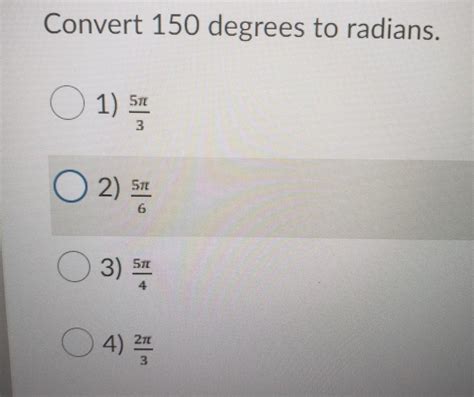 Convert 150 degrees to radians. - brainly.com