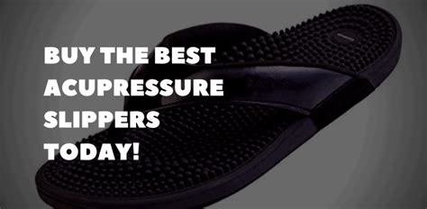 Buy the best Acupressure Slippers.