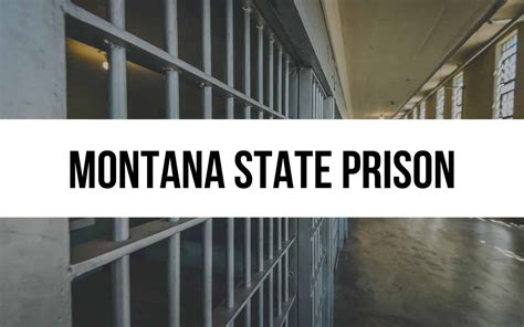 Montana State Prison: Overview of a Historical Facility