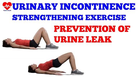 How to prevent urinary incontinence and pelvic floor muscle ...