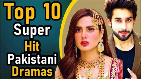 Top 10 Super Hit Pakistani Dramas | Pak Drama TV | Pakistan's All Times ...