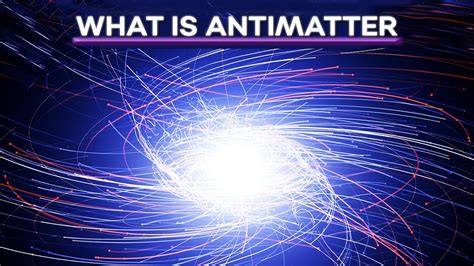 Matter and Antimatter - The best 6 fancy difference