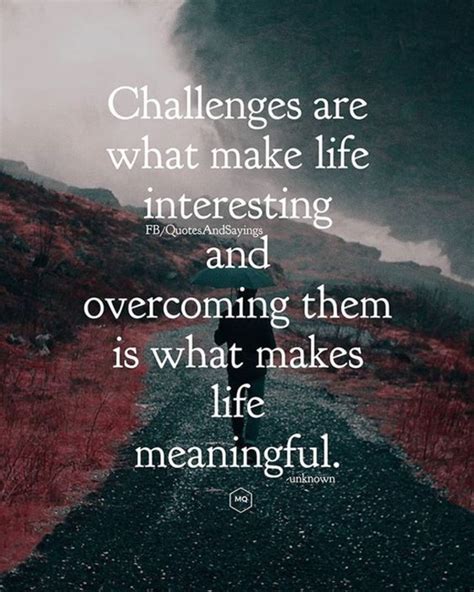 10 Quotes About Overcoming Challenges In Life