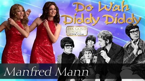 DO WAH DIDDY DIDDY - 24K Gold Music- Manfred Mann COVER Version HIT ...