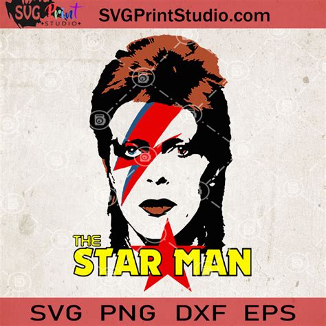 The Star Man David Bowie SVG, David Bowie SVG, David Bowie Vector