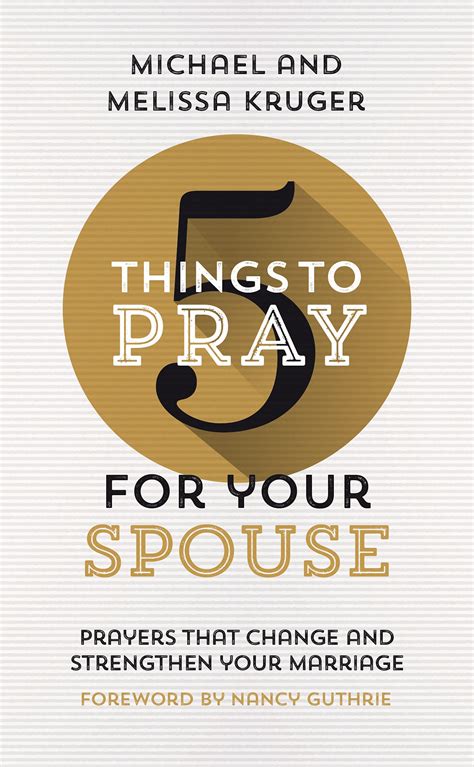 5 Things to Pray for Your Spouse: Prayers That Change and Strengthen ...