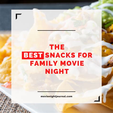 The Best Snacks for Family Movie Night - Movie Night Journal