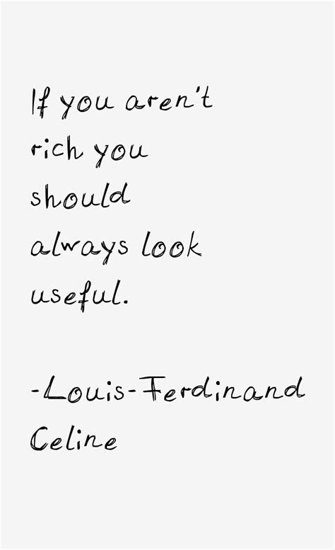 Louis-Ferdinand Celine Quotes & Sayings