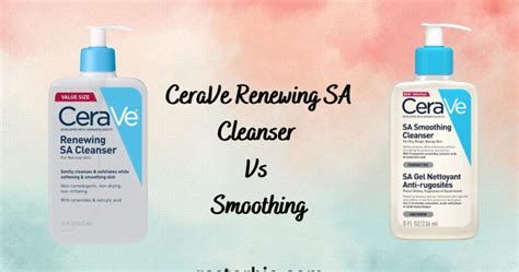 CeraVe Renewing SA Cleanser Vs Smoothing - Restore Skin and Hair with ...