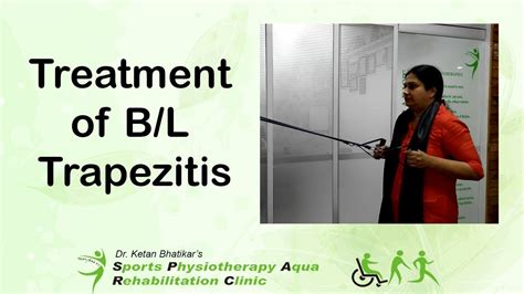 Treatment of B/L Trapezitis - YouTube