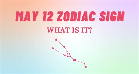 May 12 Zodiac Sign Explained | So Syncd