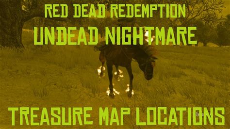 Undead Nightmare (Red Dead Redemption) Treasure Map Location Guide ...