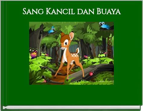 "Sang Kancil dan Buaya" - Free Books & Children's Stories Online ...