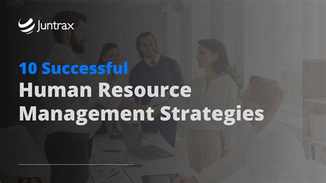 10 Successful Human Resource Management Strategies – Juntrax