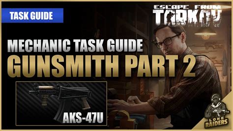 Gunsmith Part 2 (12.10 AKS 74U) - Mechanic Task Guide - Escape From ...