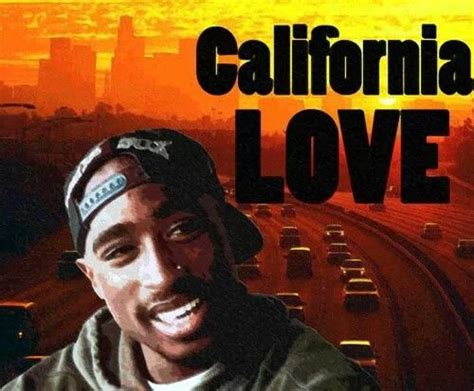 Tupac Shakur California Love