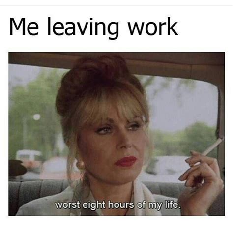 Top 20 Leaving Work Memes | Work humor, Work memes, Morning humor