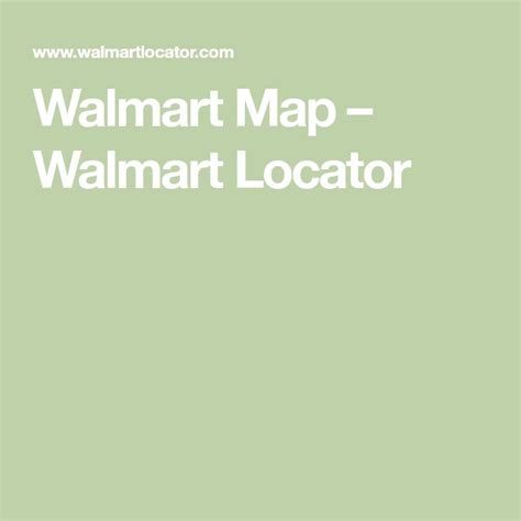 Walmart Map – Walmart Locator | Walmart locations, Walmart, Map