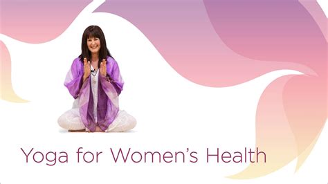 Yoga for Women's Health | Yoga Anytime