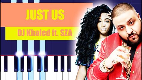 DJ Khaled - Just Us ft. SZA (Piano Tutorial EASY) By MUSICHELP - YouTube