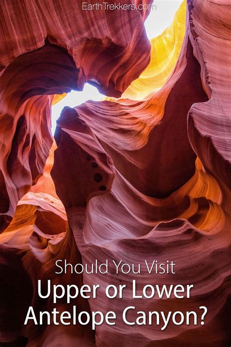 Should You Visit Upper or Lower Antelope Canyon? | Earth Trekkers