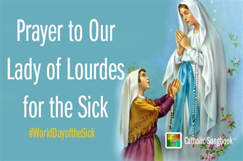 Prayer to Our Lady of Lourdes for the Sick - Catholic Songbook™