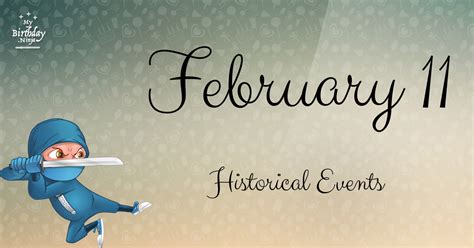 What Happened On February 11? Important Events - MyBirthday.Ninja