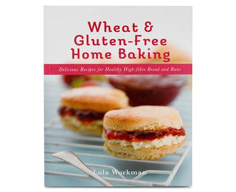 Wheat & Gluten-Free Home Baking Cookbook