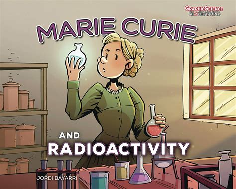 NOV191760 - MARIE CURIE & RADIOACTIVITY YA GN - Previews World