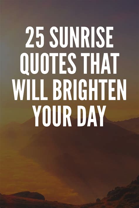 25 Sunrise Quotes That Will Brighten Your Day | Sunrise quotes ...