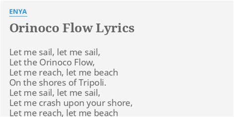 "ORINOCO FLOW" LYRICS by ENYA: Let me sail, let...