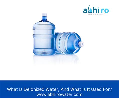 What Is Deionized Water And Where It Is Used? - Abhiro