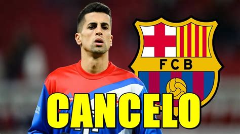 JOAO CANCELO DESEA VENIR AL BARÇA | CEDIDO SERÍA VIABLE, PERO SUS PROBLEMAS CON GUARDIOLA AVISAN ...