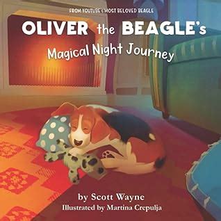 Oliver the Beagle's Magical Night Journey by Scott Wayne