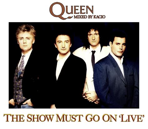 Queen Remixes by Kacio: Queen - The Show Must Go On 'Live' (2011 Single)