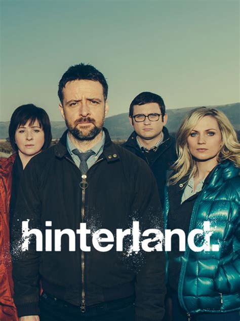 Hinterland - Full Cast & Crew - TV Guide