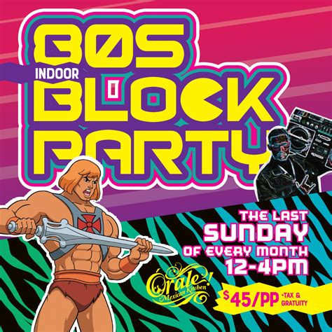 Indoor '80s Block Party the Last Sunday of Every Month - Orale Mexican ...