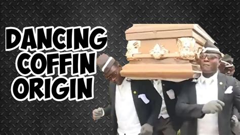 Dancing Coffin Meme Origin - YouTube