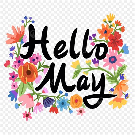 Hello May PNG Picture, Hello May Flowers Creative Font, May, Hello ...