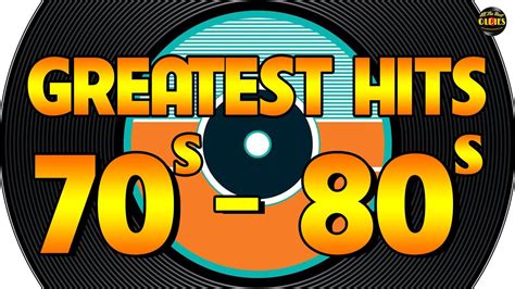 Greatest Hits Of 70s And 80s Best Golden Oldies Songs Of 1970s And ...